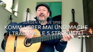 Video thumbnail of "Komm, Lieber Mai, Und Mache ( Trad. ), alle 5 Strophen, hier gespielt, von Jürgen Fastje"