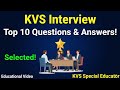KVS Special Educator Interview Preparation | Top 10 Questions &amp; Answers | EP 10
