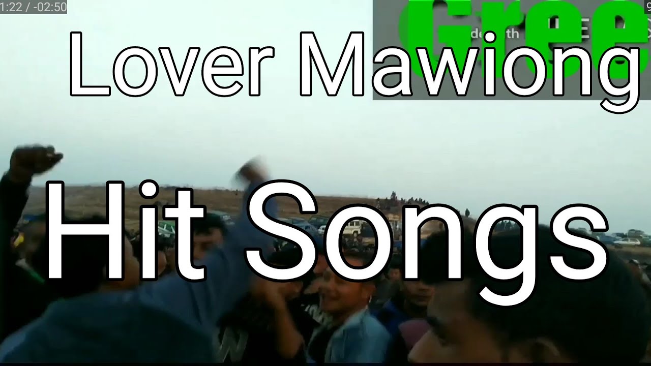 Lover Mawiong Best KHASI Songs