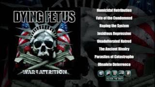 DYING FETUS - War Of Attrition (Full Album Stream)