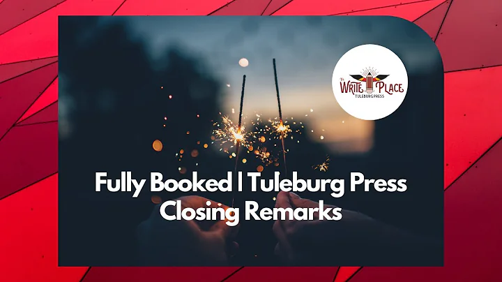 Tuleburg Press | Fully Booked 5: Closing Remarks