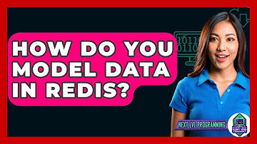 How Do You Model Data In Redis? - Next LVL Programming