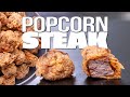 JUST LIKE POPCORN CHICKEN...POPCORN STEAK IS ABOUT TO CHANGE YOUR LIFE! | SAM THE COOKING GUY