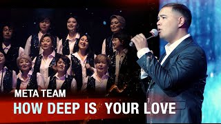 META TEAM - How deep is your love (Live concert 13.02.24)