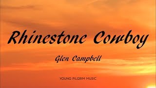 Video thumbnail of "Glen Campbell - Rhinestone Cowboy (Lyrics)"