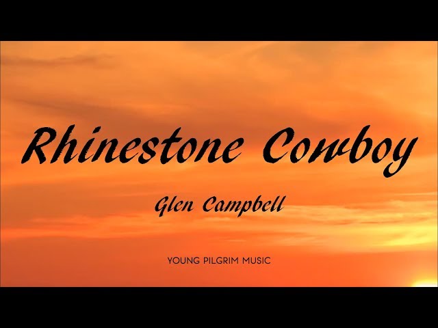 Glen Campbell - Rhinestone Cowboy (Lyrics) class=