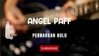 Angel Paff - Pernahkah Dulu #trending #tembangkenanganterpopuler #angelpaff #youtube #viralvideo