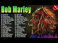 The Best Of Bob Marley - Bob Marley Greatest Hits Full Album - Bob Marley Reggae Songs