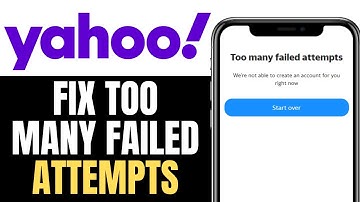 How to Fix Too Many Failed Attempts While Creating a Yahoo Email Account 2025 (QUICK & EASY)