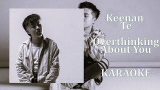 Keenan Te - Overthinking About You (Karaoke Version)