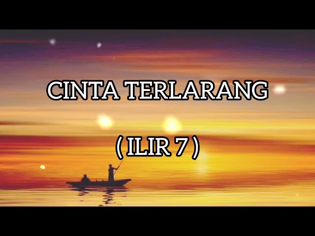 ILIR 7 - Cinta Terlarang | Lirik Lagu class=
