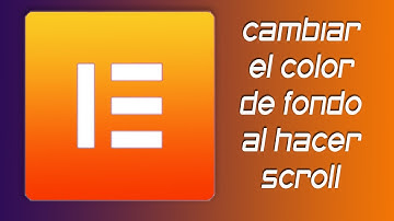 ✅ Cambiar el color de fondo al hacer scroll con Elementor