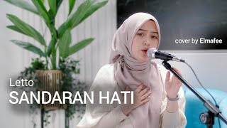 SANDARAN HATI - LETTO | cover by Elmafee