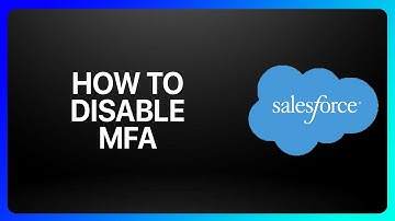 How To Disable MFA In Salesforce Tutorial