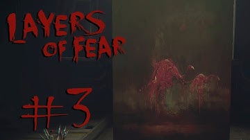 "SHAPELESS DREAMS" Layers of Fear - Gameplay Walkthrough (Part 3)
