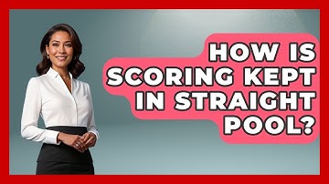 How Is Scoring Kept In Straight Pool? - Billiards Hustlers