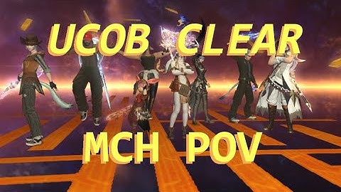UCOB CLEAR! MCH POV