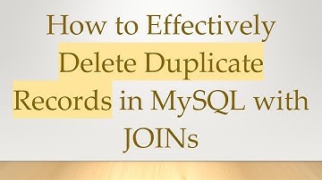 How to Effectively Delete Duplicate Records in MySQL with JOINs