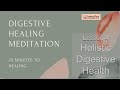 Join me for a Holistic Digestive Healing Meditation on Tuesday, 9/20/22, 7pm EST