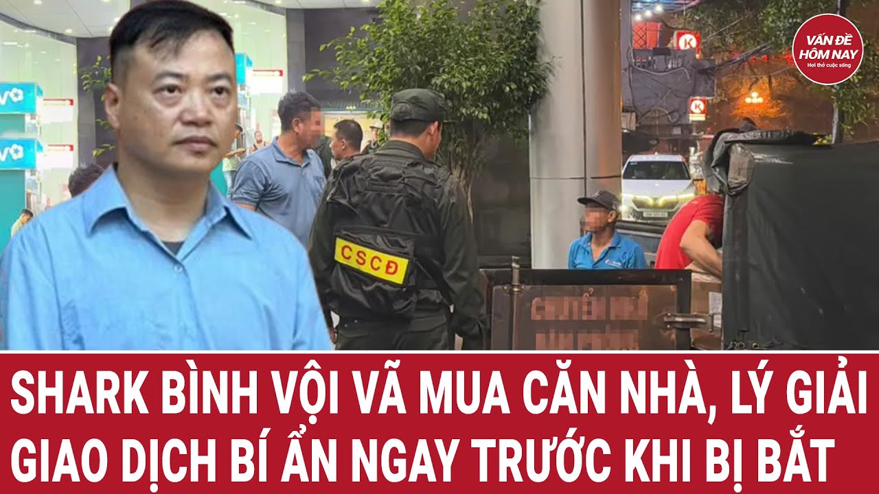 Shark Bình vội vã mua căn nhà và thế chấp ngay, lý giải giao dịch bí ẩn ngay trước khi bị bắt