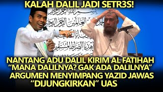 Kalah Dalil Jadi Setr3s❗ Nantang Adu Dalil Al Fatihah, Argumen Menyimpang  Jawas 'Dijungkirkan' UAS