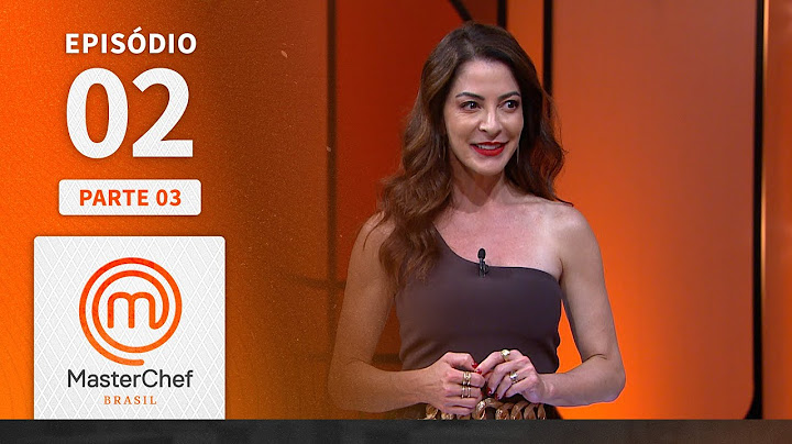 EPISÓDIO 02 - 3/5: FAROFAS E BOLO DE ROLO | TEMP 09 | MASTERCHEF BRASIL