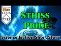 r/HFY TFOS# 733  -  Sthiss Pride by TheAusNerd ( HFY Sci-fi Reddit Short Story)