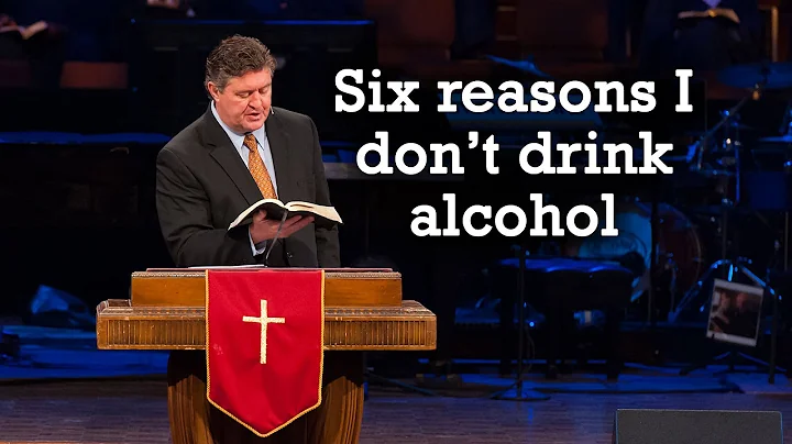 Six Reasons I Don't Drink Alcohol - Pastor Steve G...