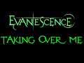 Evanescence - Taking Over Me Lyrics (Demo 2)