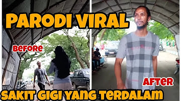 PARODI VIRAL - SAKIT GIGI YANG TERDALAM 🤣🤣