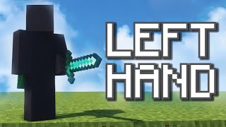 Left Hand... in 1.8??