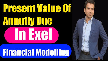How to Find Present Value Of Annuity Due in Excel | =PV Function | Financial Analysis and Modelling