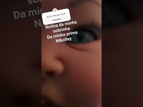 rotina da minha sobrinha Da minha prima nikolley beijos 😘😘