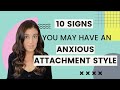 10 Signs You May Have An Anxious Attachment Style