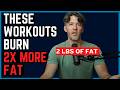 Burn Fat Faster w/ These Workouts: 2 lbs in 10 Weeks
