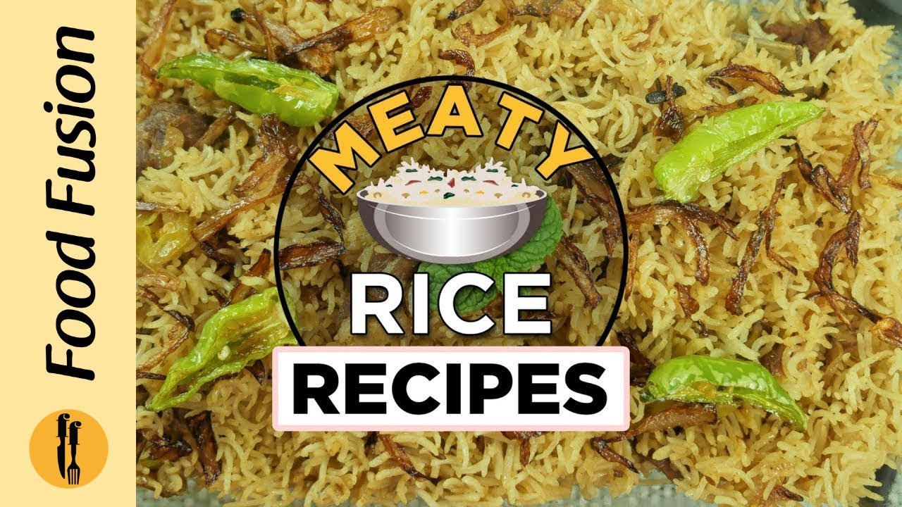 Meaty Rice Recipes By Food Fusion