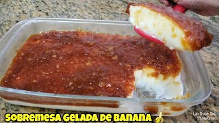 SOBREMESA DE BANANA FÁCIL E DELICIOSA