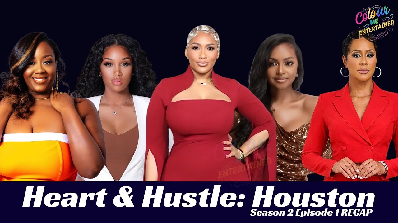 RECAP: HEART & HUSTLE: HOUSTON SEASON 2 EPISODE 1 - YouTube