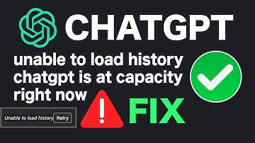 CHATGPT is at capacity right now fix ? why CHAT GPT not working ? unable to load history CHATGPT ?