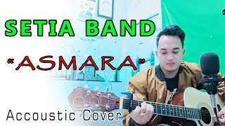 KURANG APA AKU PADAMU!!😭😭| Setia Band - ASMARA (Accoustic Cover) by.soni egi chords