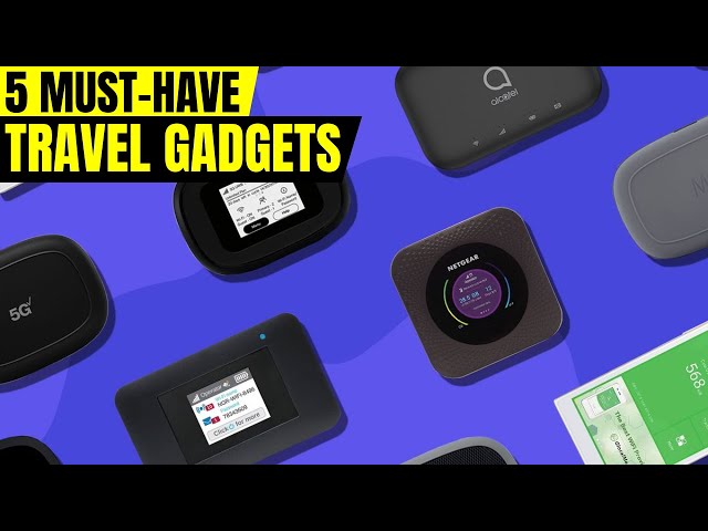 7 Must-Have Travel Gadgets for Jetsetters 