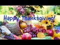 Happy Thanksgiving -  Chúc Mừng Lễ Tạ Ơn Đến Với Các Bạn.