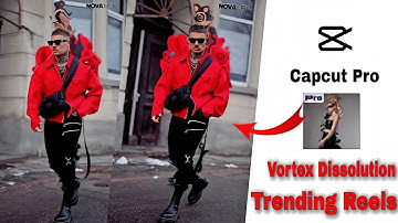 How To Edit Capcut Trending Reels Efect In 2024 |Capcut Trending Reels Edit Efect Vortex Dissolution