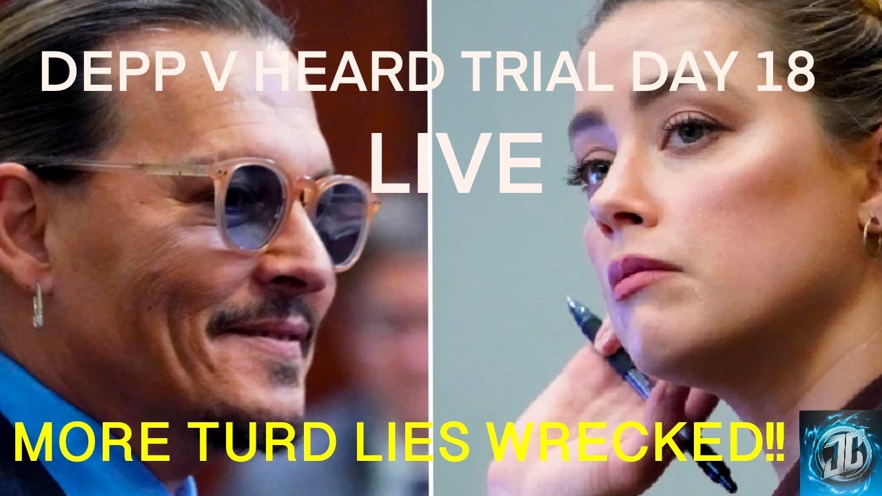 Amber Heard v Johnny Depp Trial: Day 18 LIVE Watch Party! - YouTube