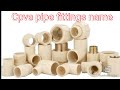 CPVC PIPE FITTINGS NAME OR DETAILS