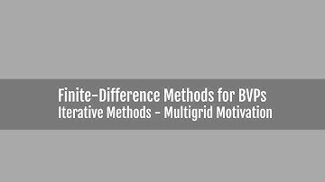 Elliptic Equations - Multigrid Motivation