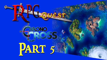 RPG Quest #245: Chrono Cross (PS1) Part 5