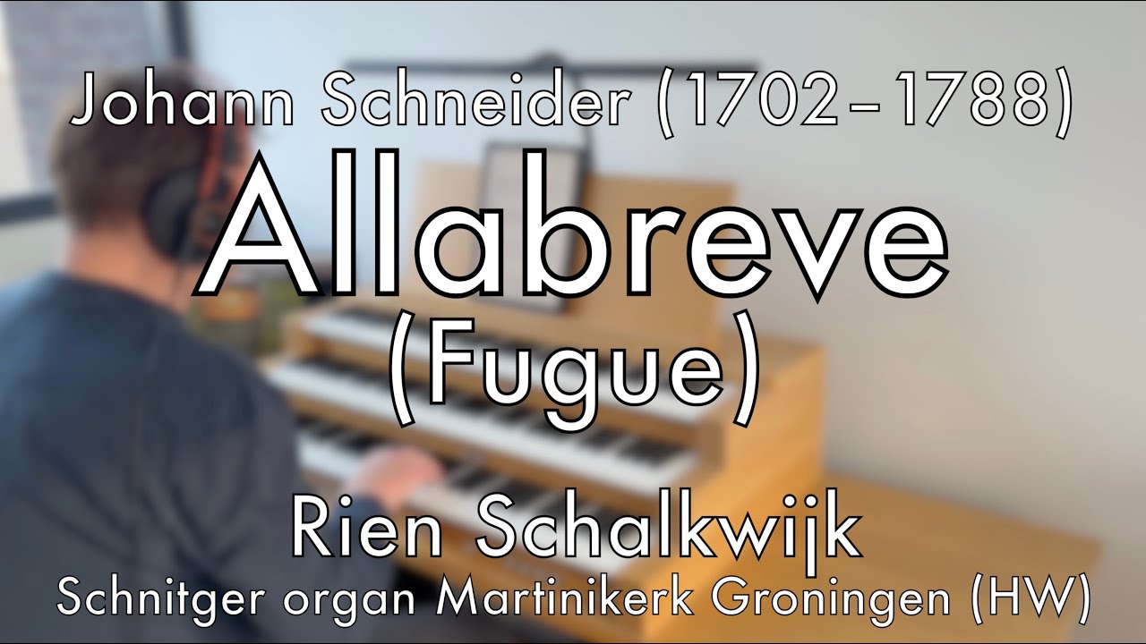 Allabreve (Fugue) – Johann Schneider | German Baroque Organ | Schnitger Groningen