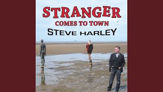 Video thumbnail of "Steve Harley - Stranger Comes To Town"