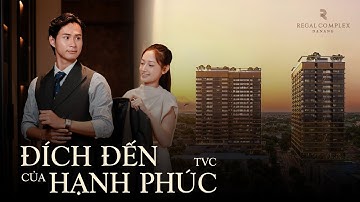 ĐÍCH ĐẾN CỦA HẠNH PHÚC | REGAL COMPLEX | REGAL GROUP.